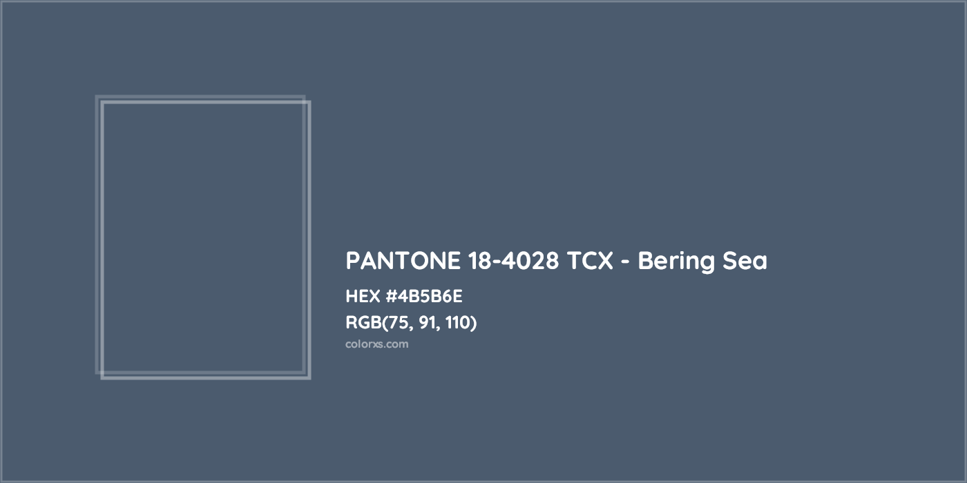 HEX #4B5B6E PANTONE 18-4028 TCX - Bering Sea CMS Pantone TCX - Color Code