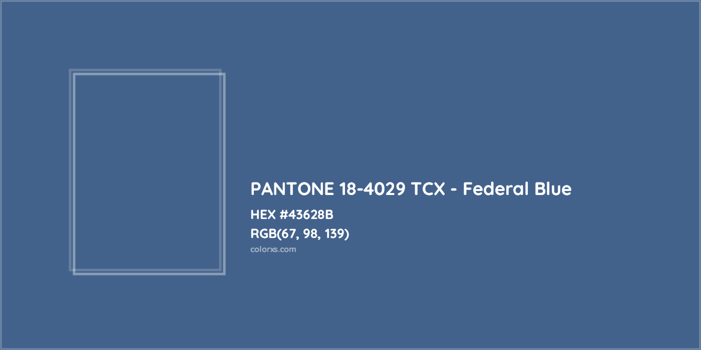 HEX #43628B PANTONE 18-4029 TCX - Federal Blue CMS Pantone TCX - Color Code