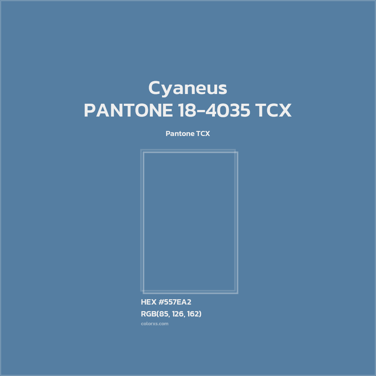 HEX #557EA2 PANTONE 18-4035 TCX - Cyaneus CMS Pantone TCX - Color Code