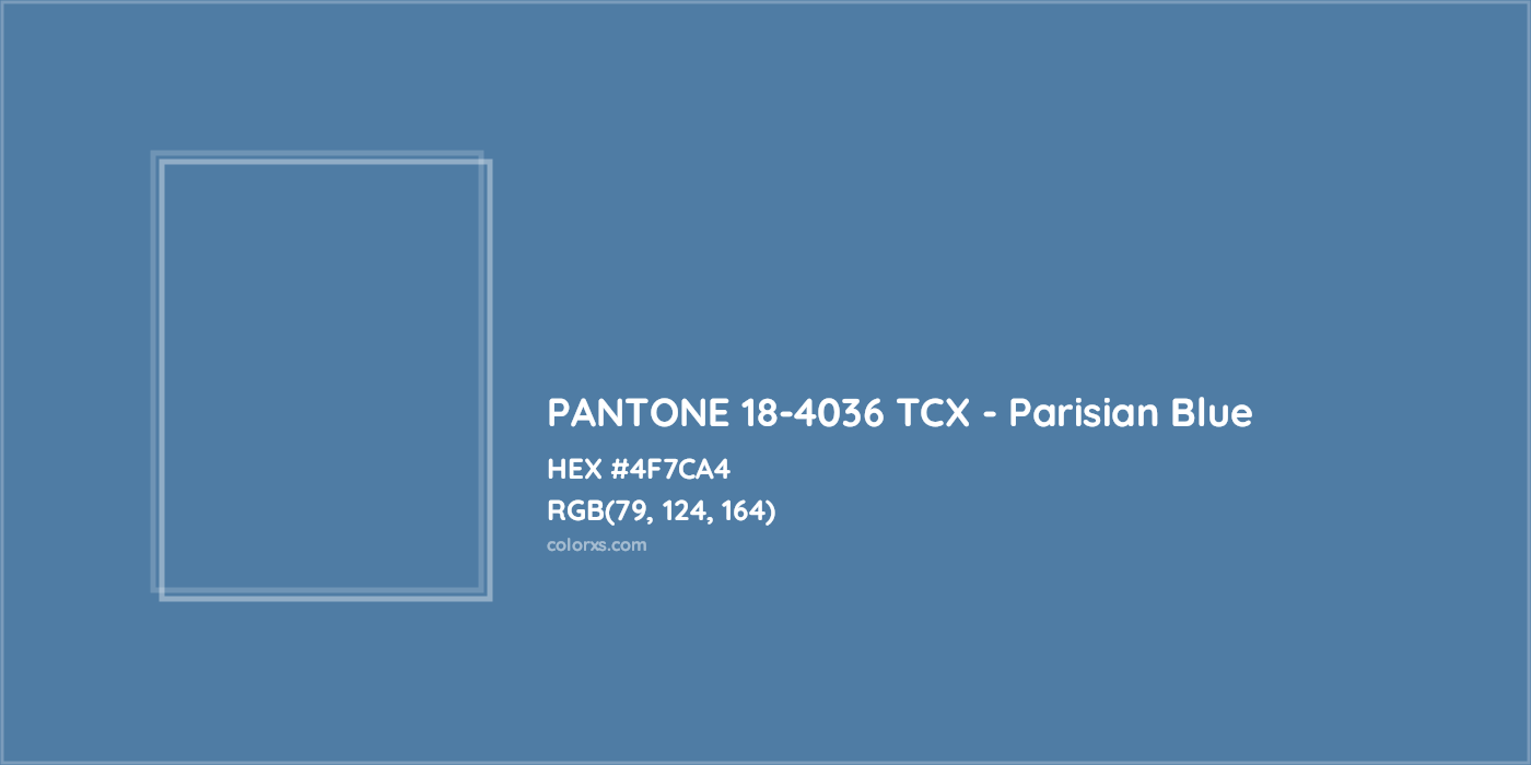 HEX #4F7CA4 PANTONE 18-4036 TCX - Parisian Blue CMS Pantone TCX - Color Code