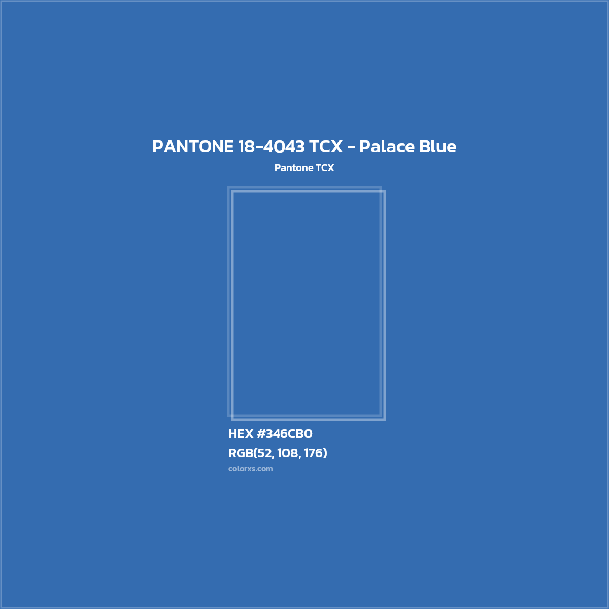 HEX #346CB0 PANTONE 18-4043 TCX - Palace Blue CMS Pantone TCX - Color Code