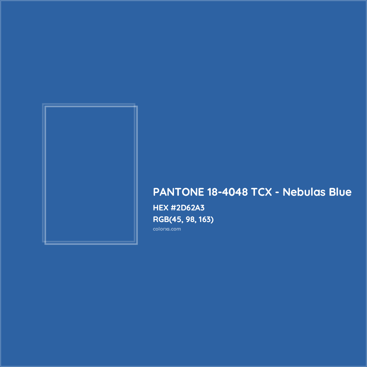 HEX #2D62A3 PANTONE 18-4048 TCX - Nebulas Blue CMS Pantone TCX - Color Code