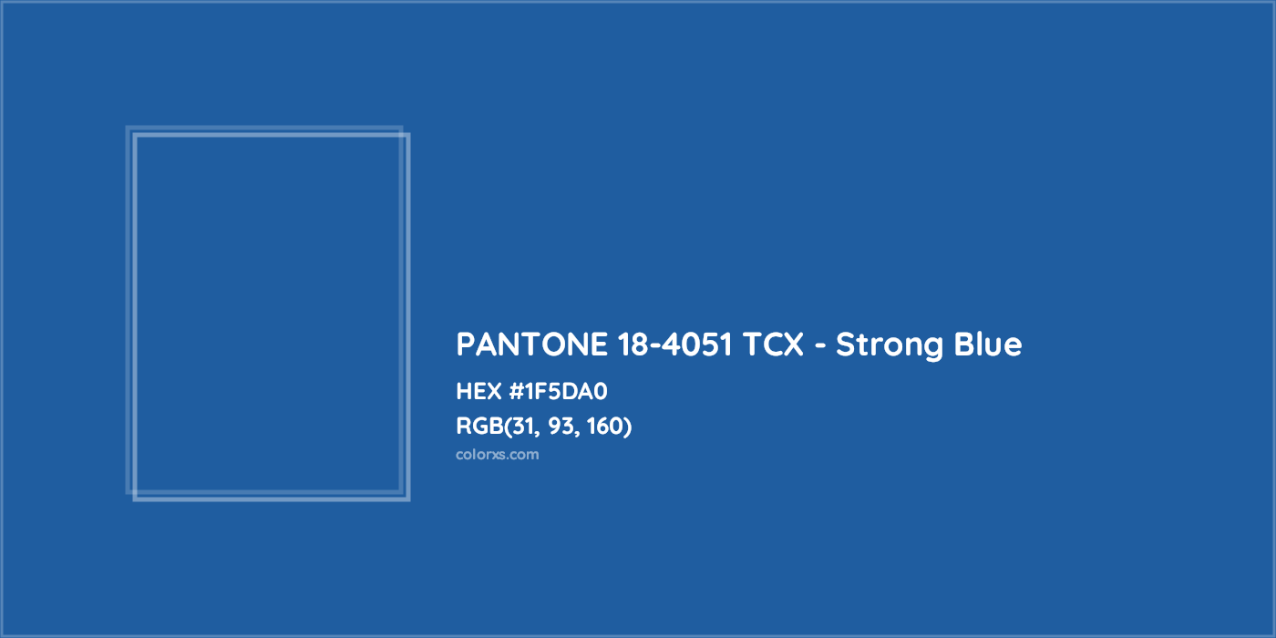HEX #1F5DA0 PANTONE 18-4051 TCX - Strong Blue CMS Pantone TCX - Color Code