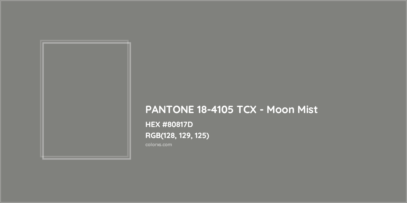 HEX #80817D PANTONE 18-4105 TCX - Moon Mist CMS Pantone TCX - Color Code
