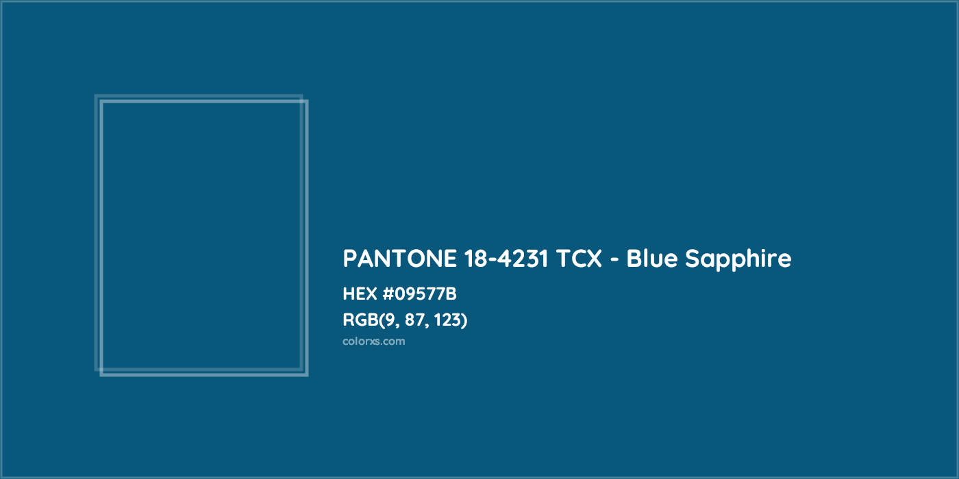 HEX #09577B PANTONE 18-4231 TCX - Blue Sapphire CMS Pantone TCX - Color Code