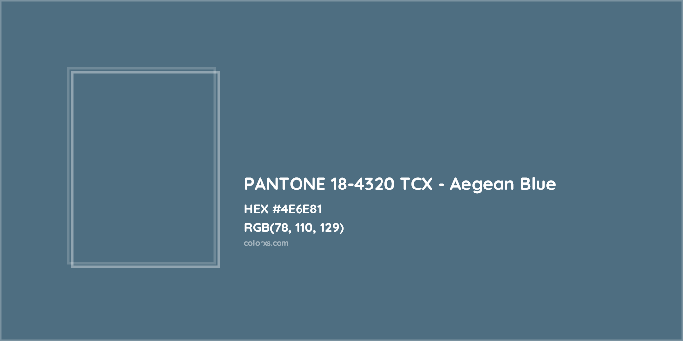 HEX #4E6E81 PANTONE 18-4320 TCX - Aegean Blue CMS Pantone TCX - Color Code