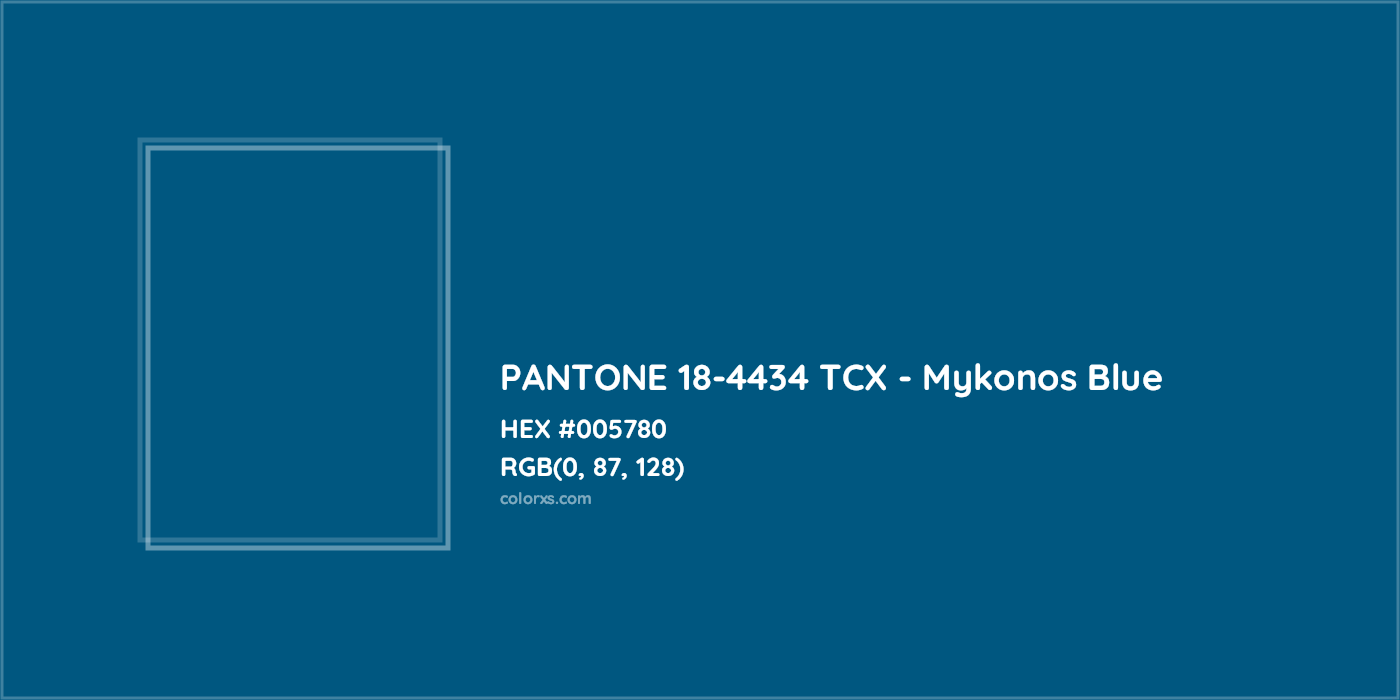 HEX #005780 PANTONE 18-4434 TCX - Mykonos Blue CMS Pantone TCX - Color Code