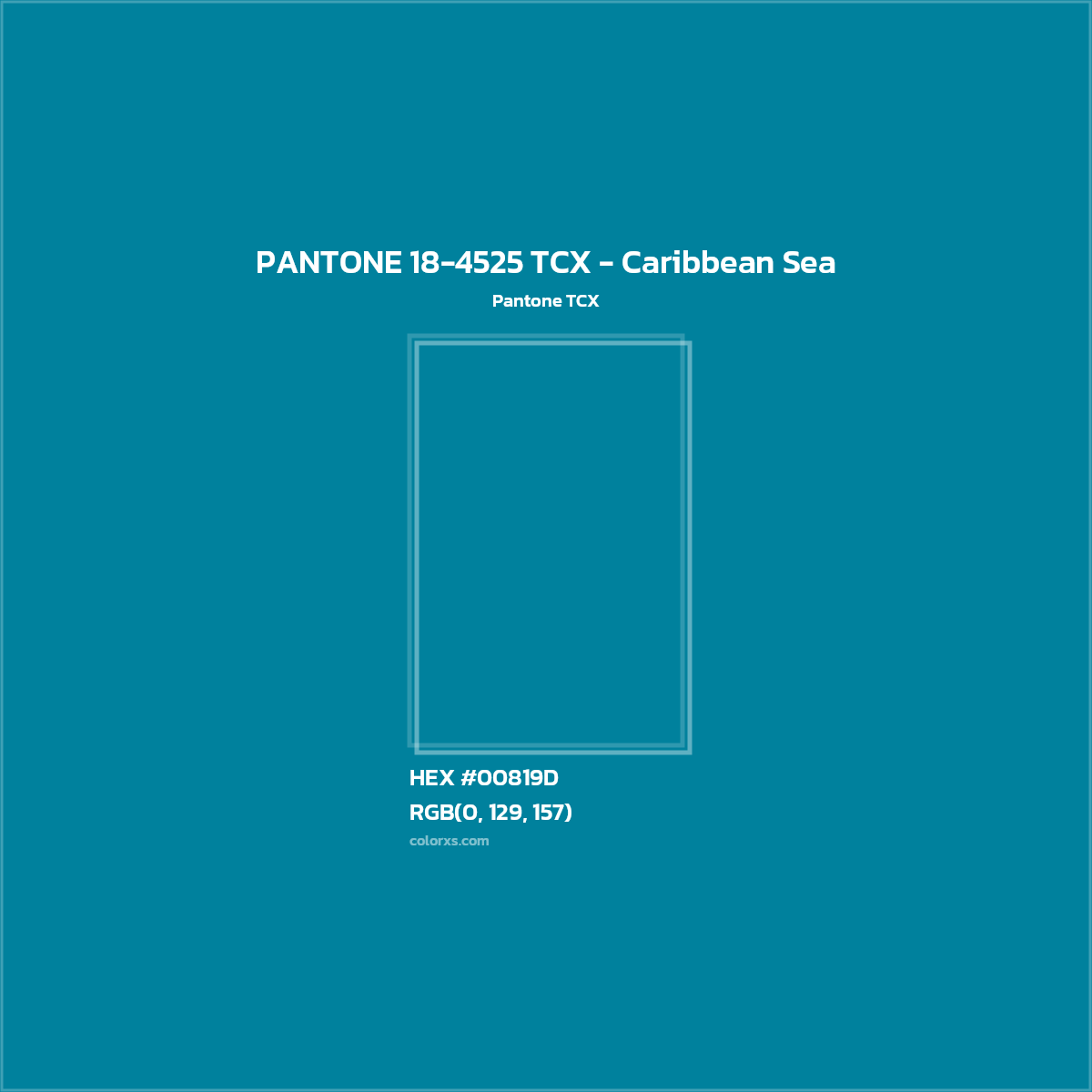 HEX #00819D PANTONE 18-4525 TCX - Caribbean Sea CMS Pantone TCX - Color Code