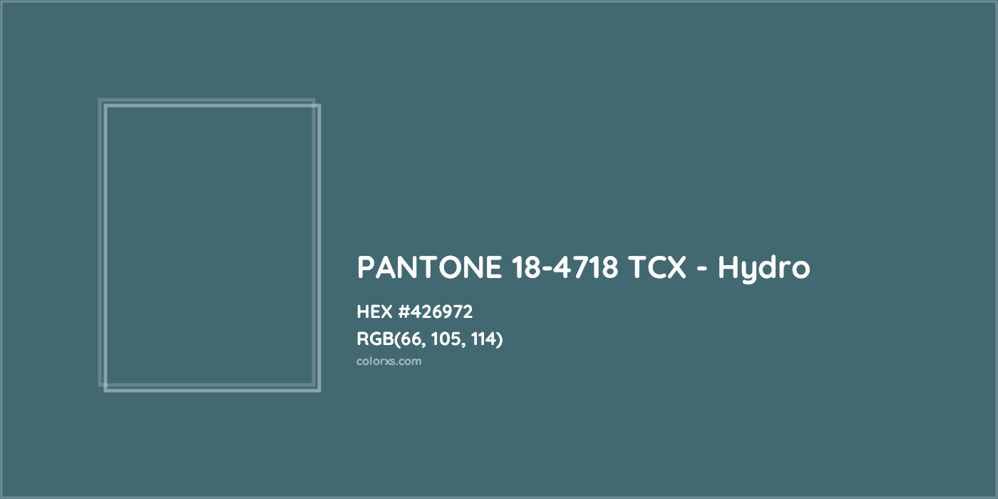 HEX #426972 PANTONE 18-4718 TCX - Hydro CMS Pantone TCX - Color Code