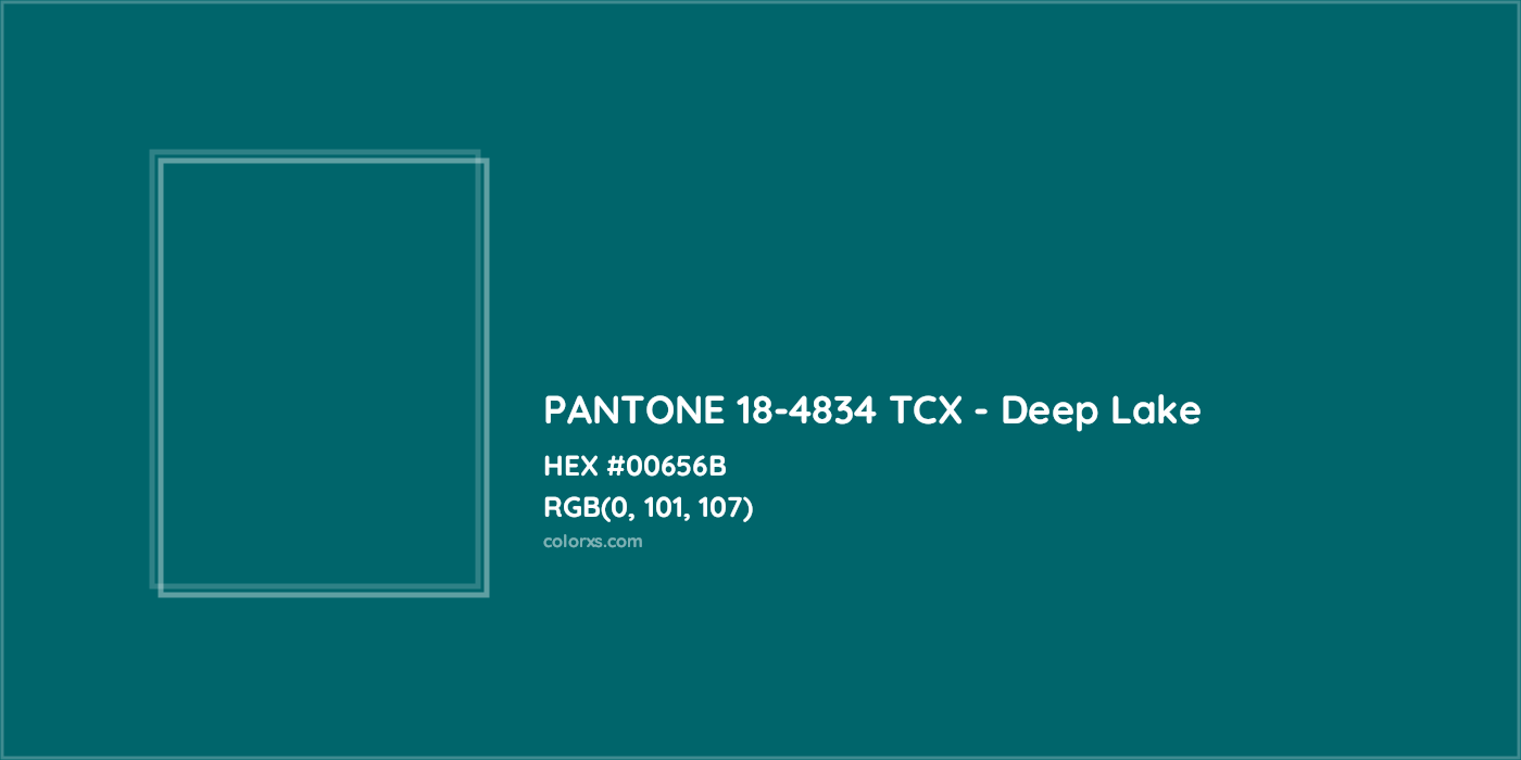 HEX #00656B PANTONE 18-4834 TCX - Deep Lake CMS Pantone TCX - Color Code