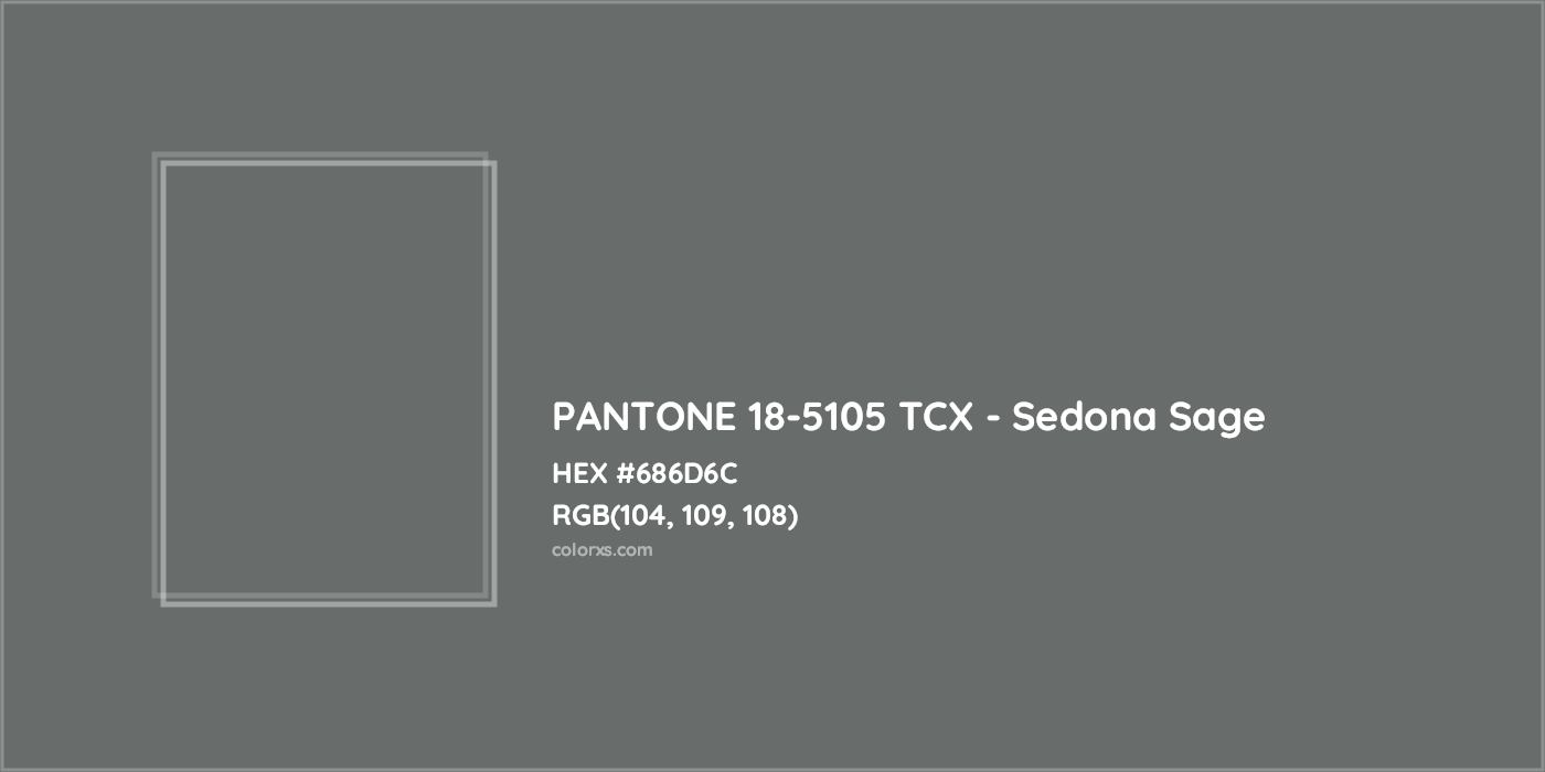 HEX #686D6C PANTONE 18-5105 TCX - Sedona Sage CMS Pantone TCX - Color Code