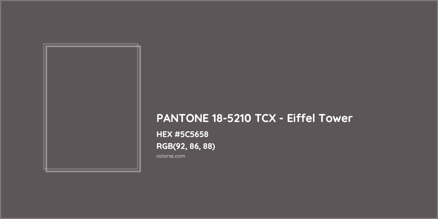 HEX #5C5658 PANTONE 18-5210 TCX - Eiffel Tower CMS Pantone TCX - Color Code