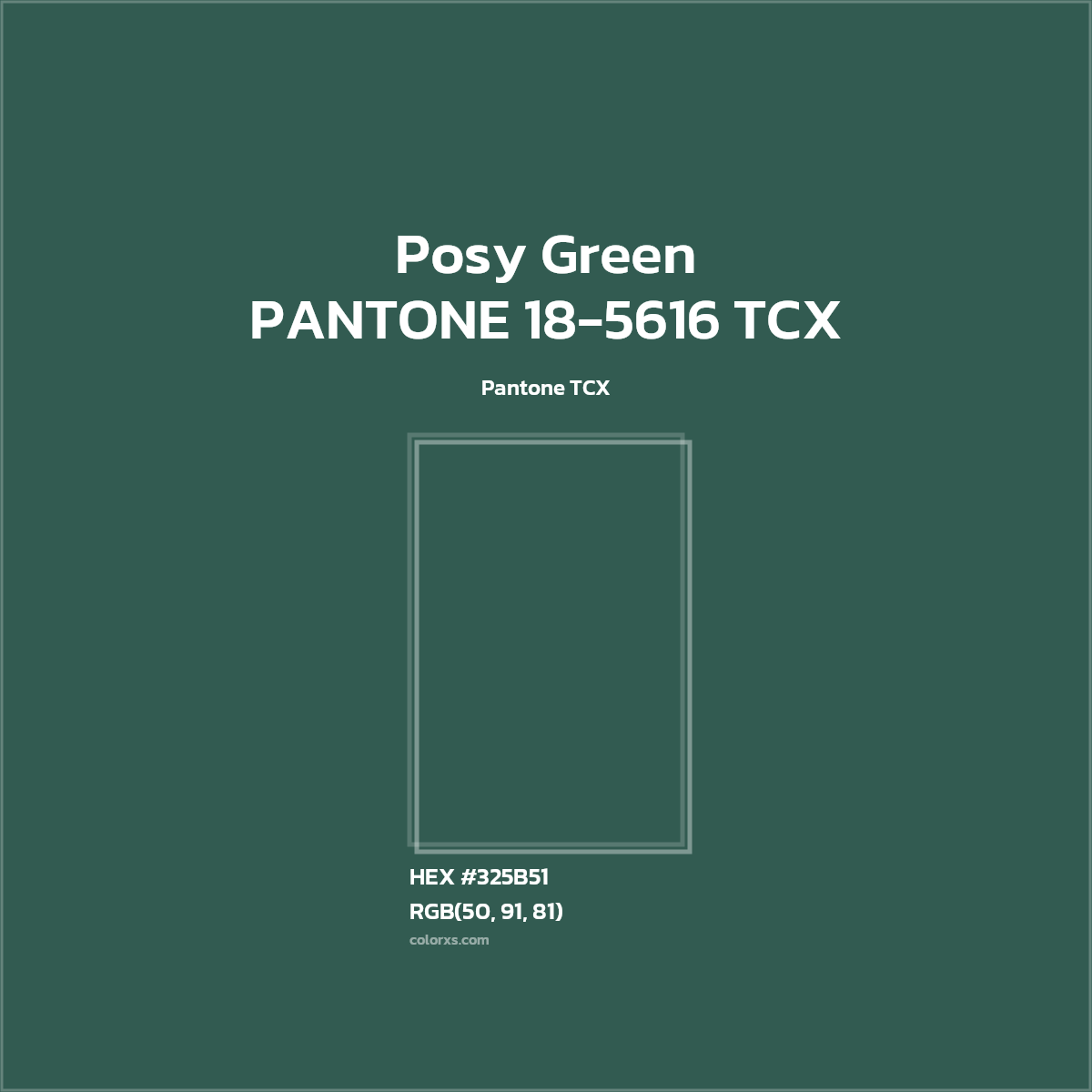 HEX #325B51 PANTONE 18-5616 TCX - Posy Green CMS Pantone TCX - Color Code