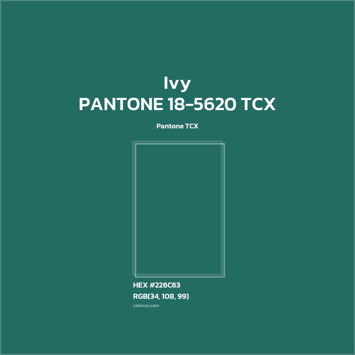 HEX #226C63 PANTONE 18-5620 TCX - Ivy CMS Pantone TCX - Color Code