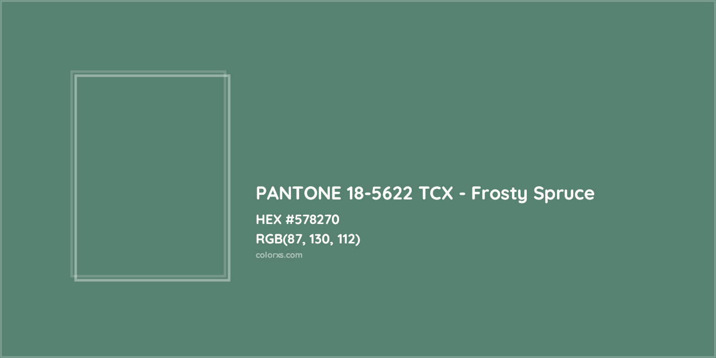 HEX #578270 PANTONE 18-5622 TCX - Frosty Spruce CMS Pantone TCX - Color Code
