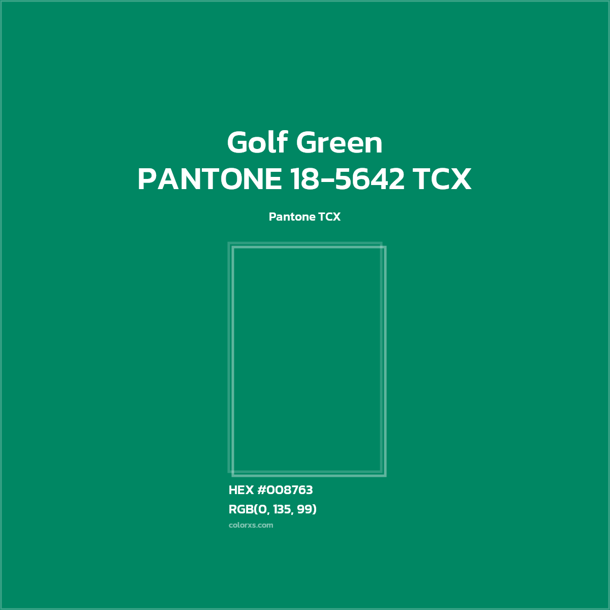 HEX #008763 PANTONE 18-5642 TCX - Golf Green CMS Pantone TCX - Color Code