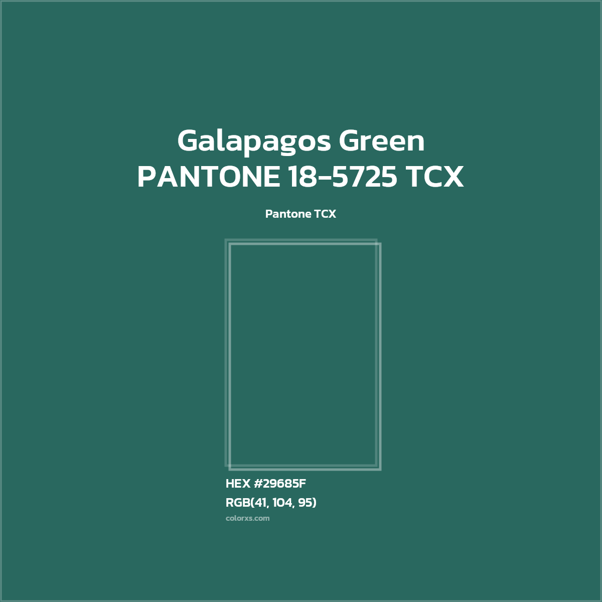 HEX #29685F PANTONE 18-5725 TCX - Galapagos Green CMS Pantone TCX - Color Code