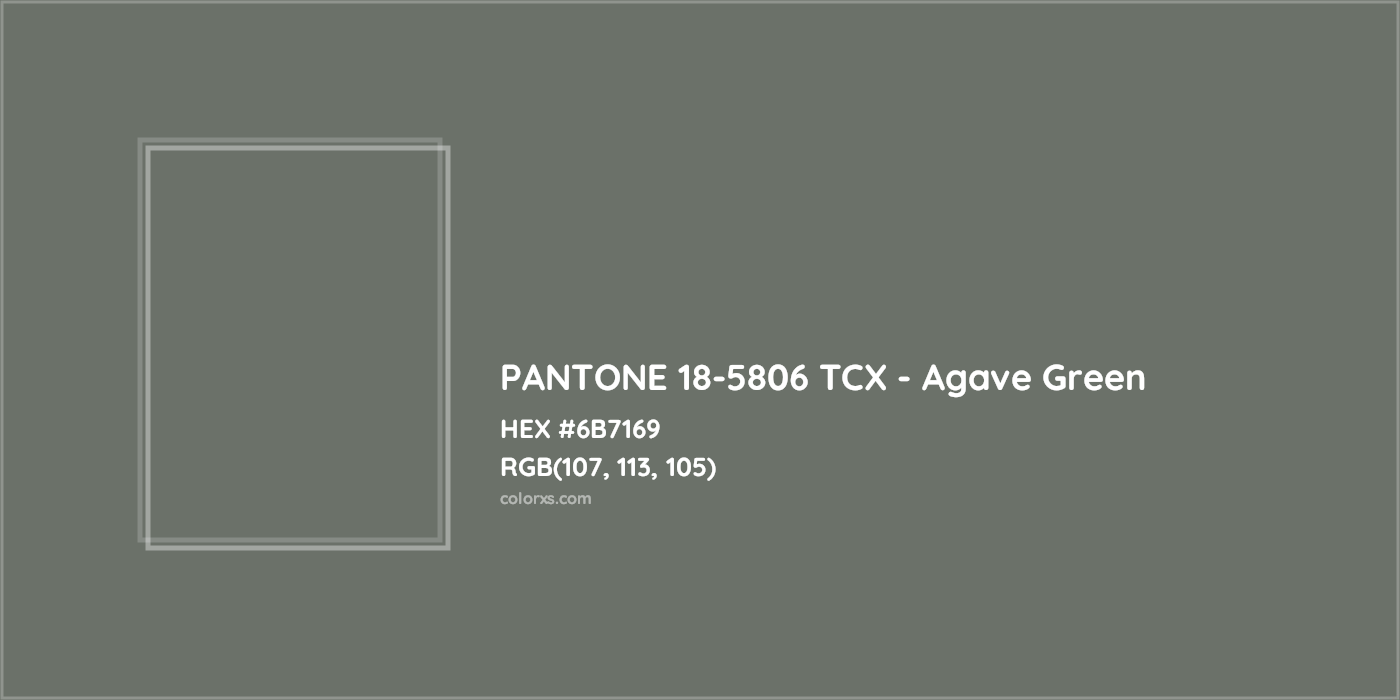 HEX #6B7169 PANTONE 18-5806 TCX - Agave Green CMS Pantone TCX - Color Code
