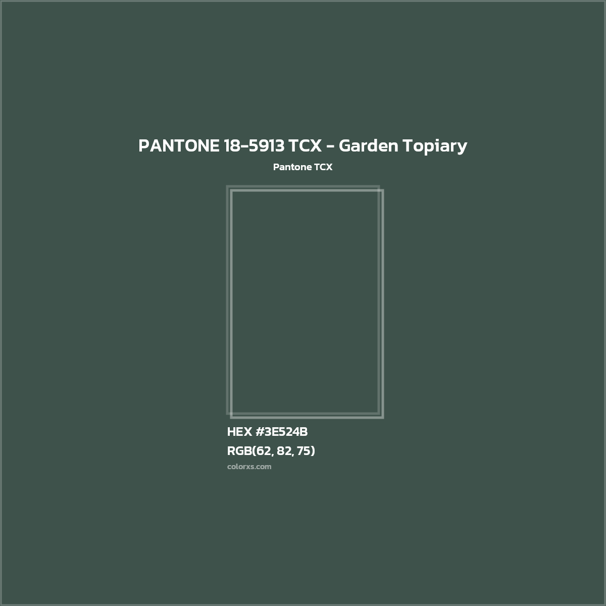 HEX #3E524B PANTONE 18-5913 TCX - Garden Topiary CMS Pantone TCX - Color Code