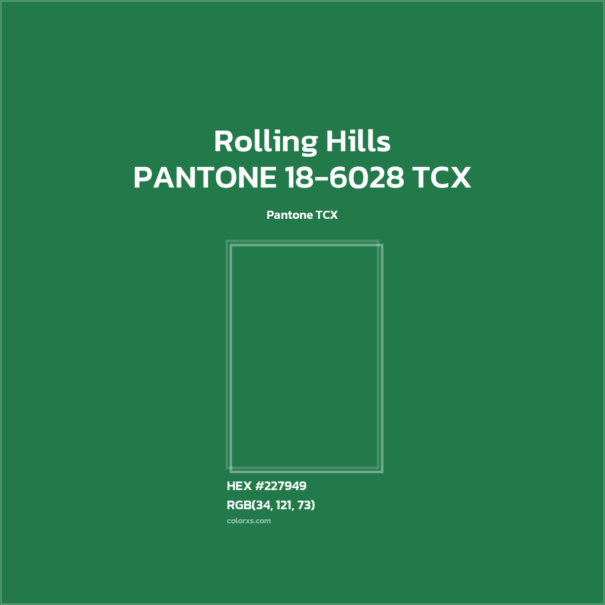 HEX #227949 PANTONE 18-6028 TCX - Rolling Hills CMS Pantone TCX - Color Code