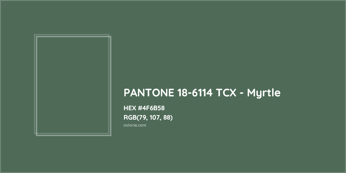 HEX #4F6B58 PANTONE 18-6114 TCX - Myrtle CMS Pantone TCX - Color Code