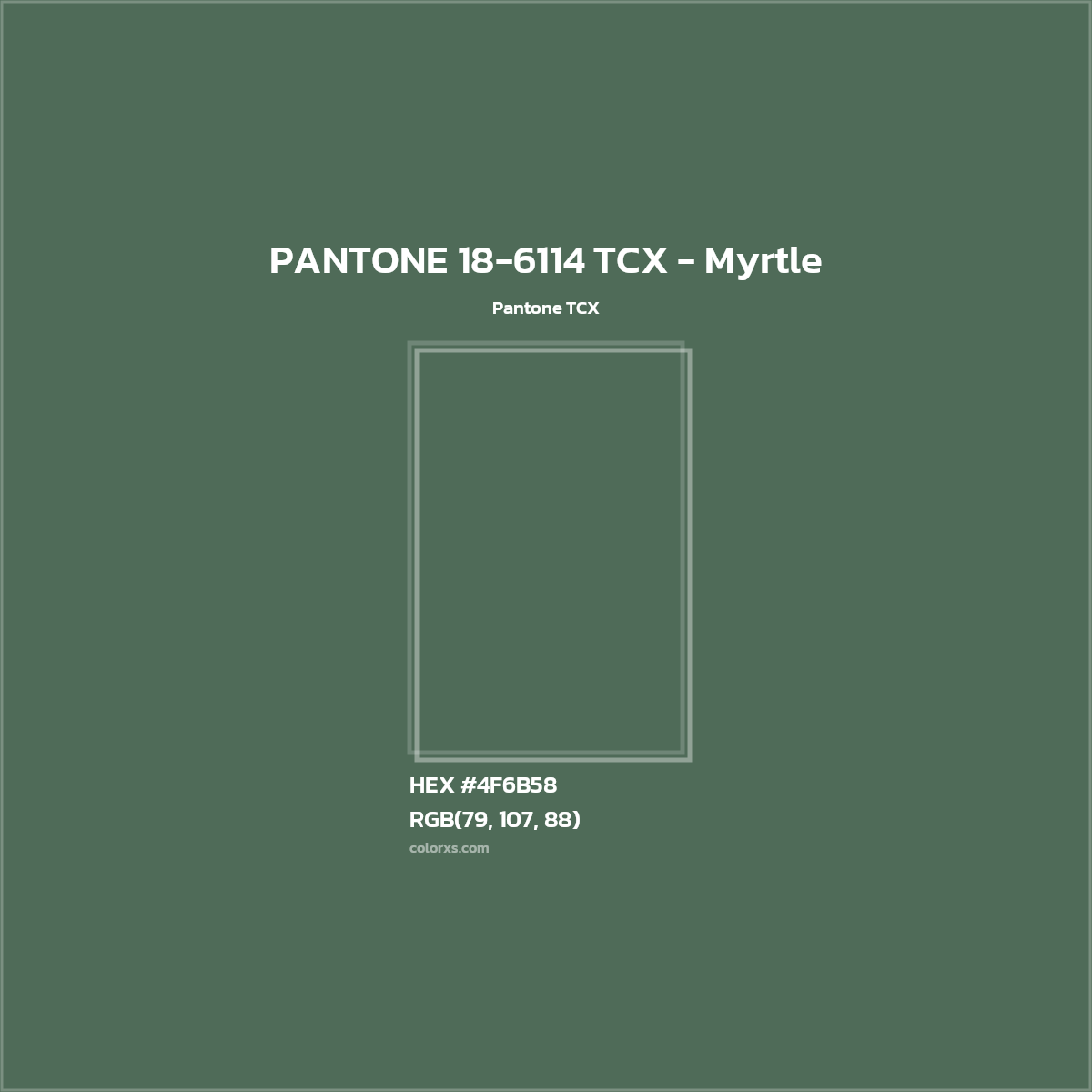 HEX #4F6B58 PANTONE 18-6114 TCX - Myrtle CMS Pantone TCX - Color Code