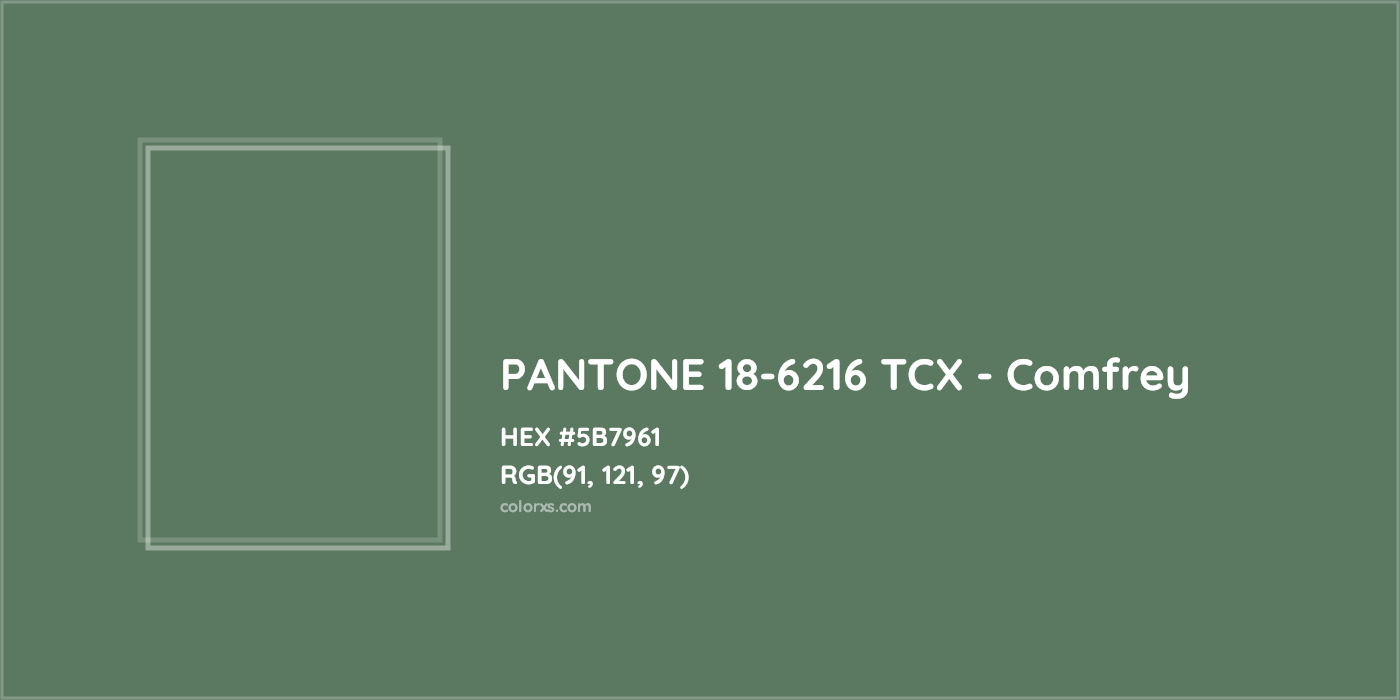 HEX #5B7961 PANTONE 18-6216 TCX - Comfrey CMS Pantone TCX - Color Code