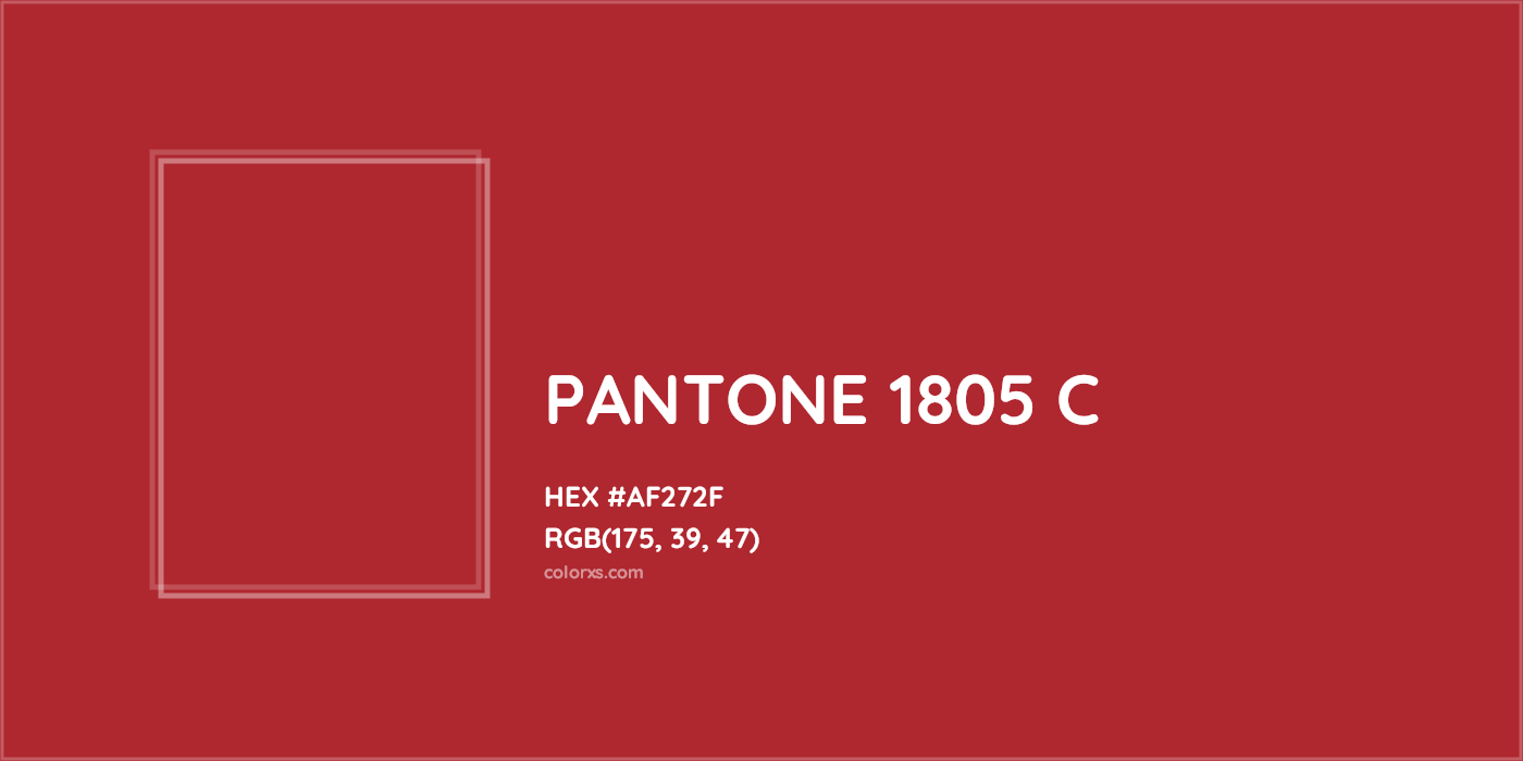 HEX #AF272F PANTONE 1805 C CMS Pantone PMS - Color Code
