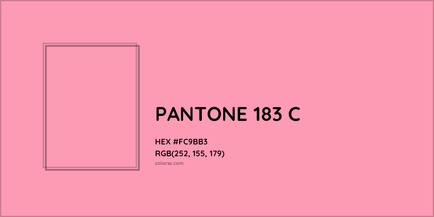 HEX #FC9BB3 PANTONE 183 C CMS Pantone PMS - Color Code
