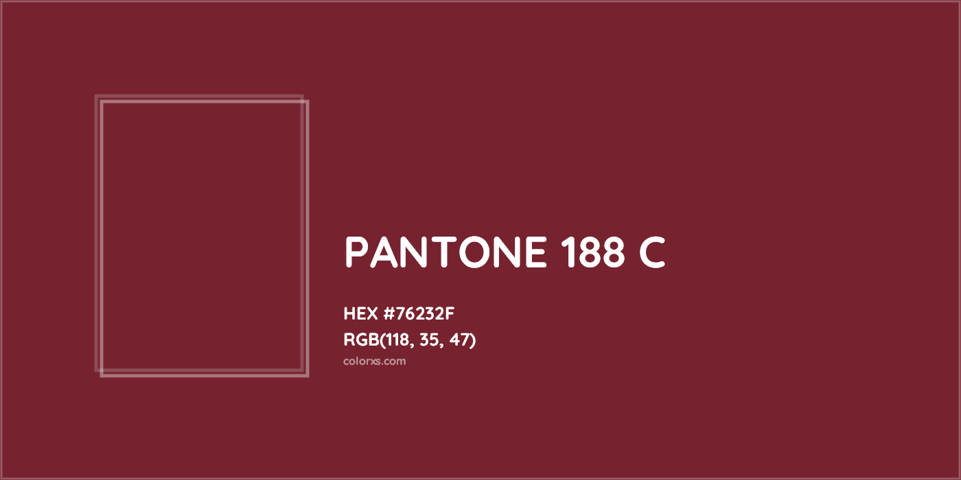 HEX #76232F PANTONE 188 C CMS Pantone PMS - Color Code