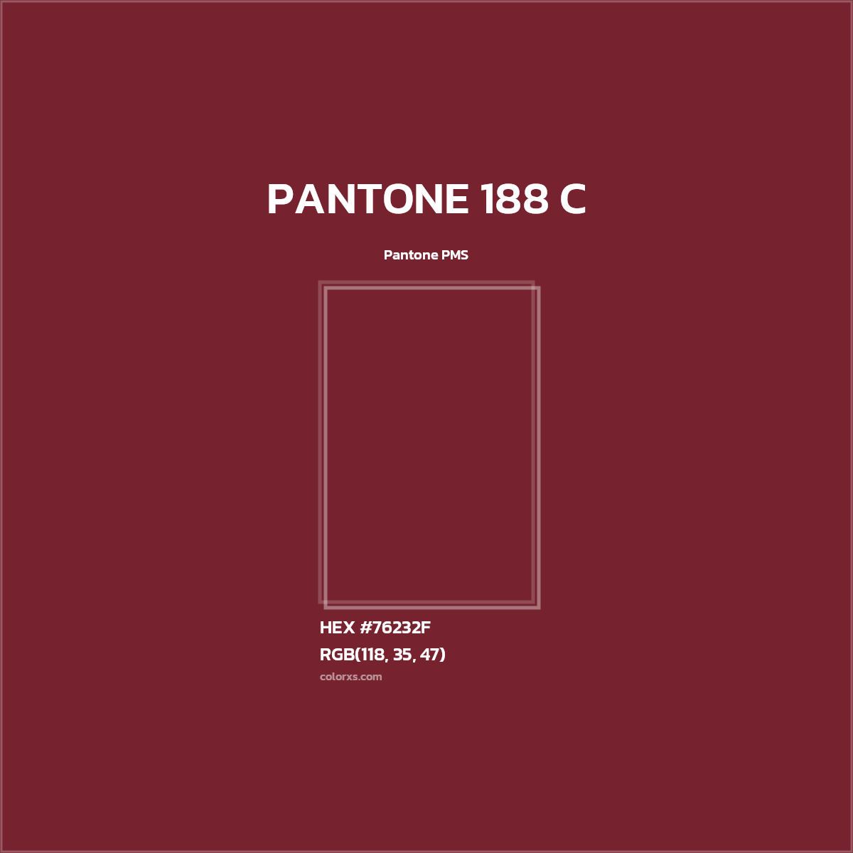 HEX #76232F PANTONE 188 C CMS Pantone PMS - Color Code