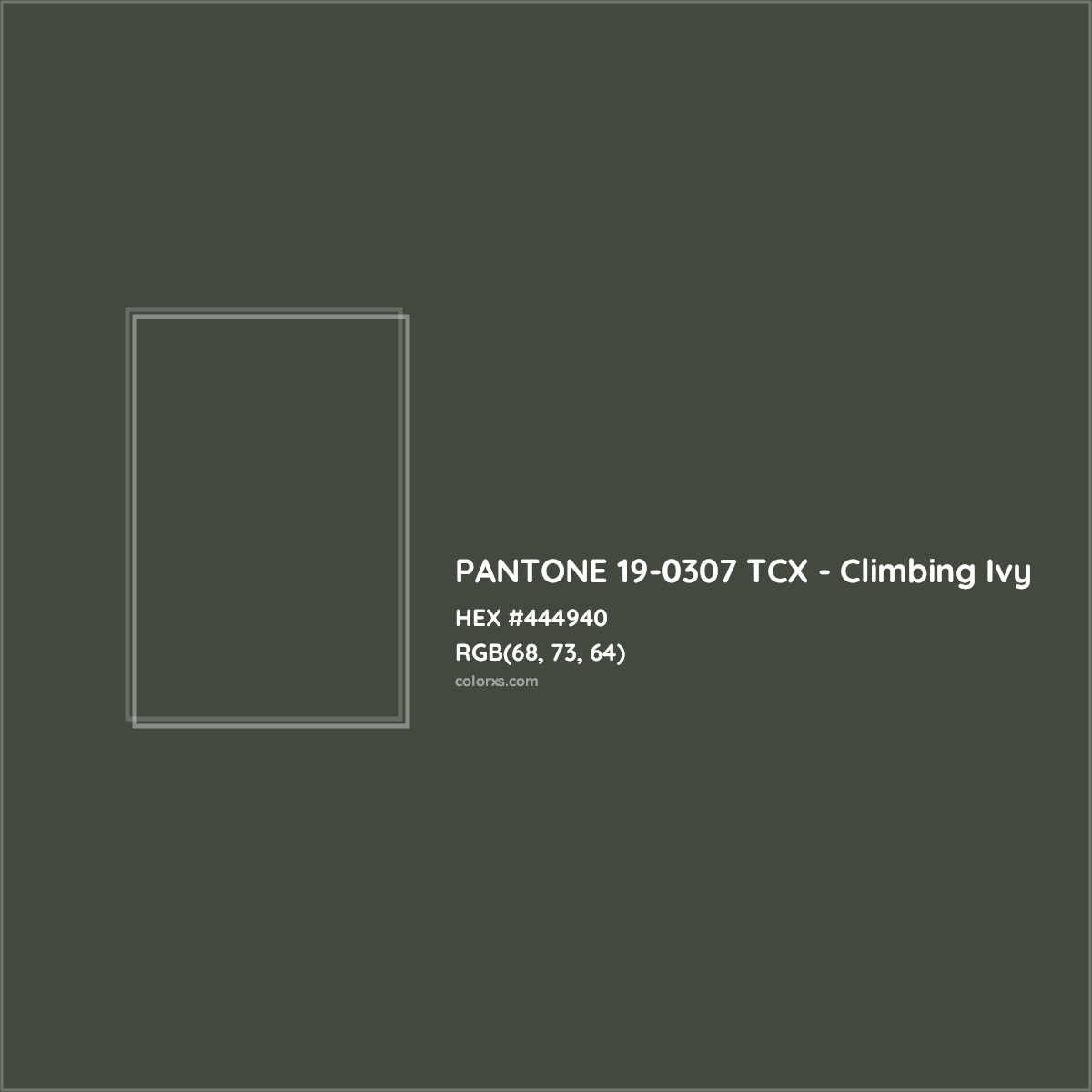 HEX #444940 PANTONE 19-0307 TCX - Climbing Ivy CMS Pantone TCX - Color Code