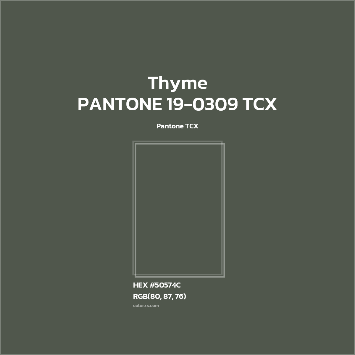 HEX #50574C PANTONE 19-0309 TCX - Thyme CMS Pantone TCX - Color Code