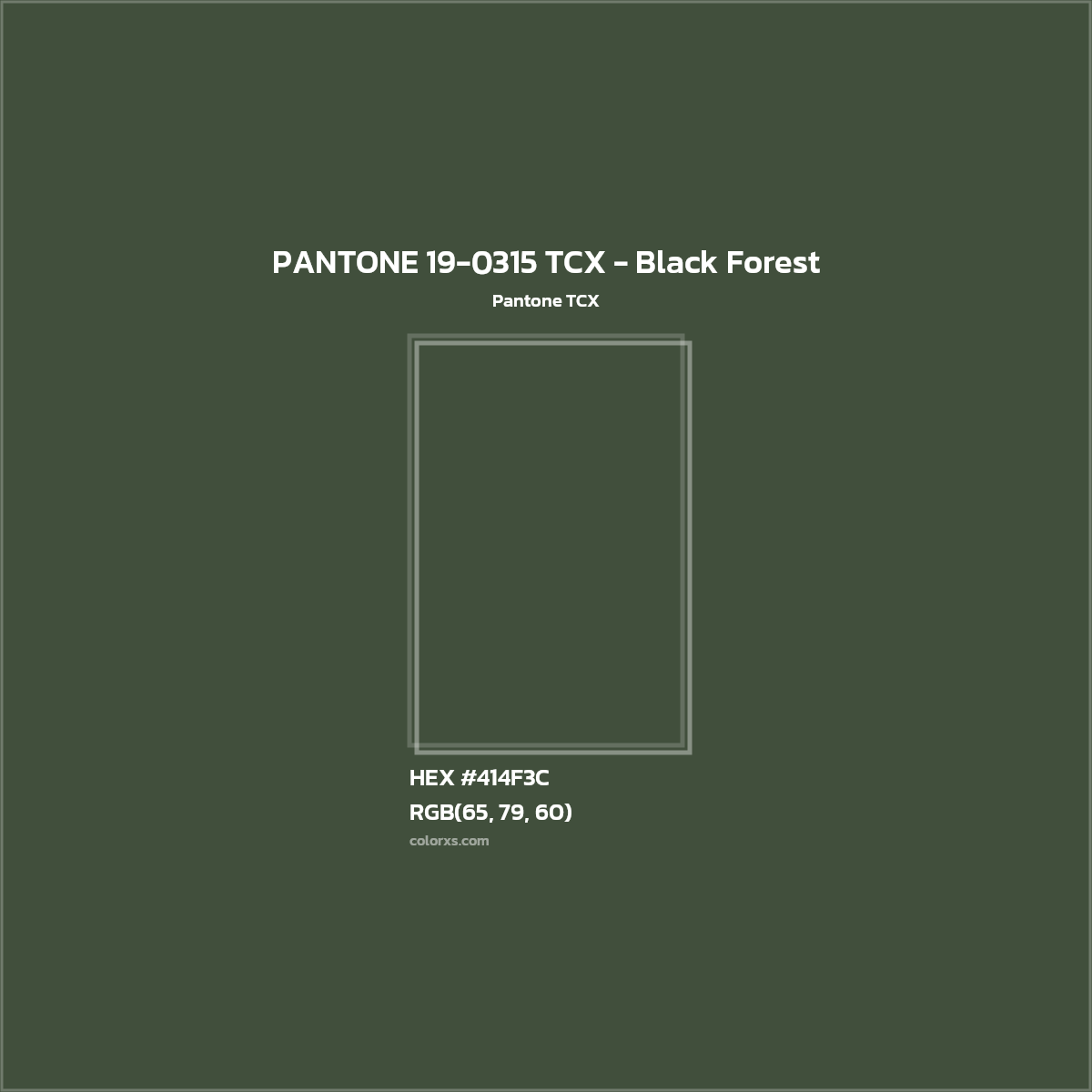 HEX #414F3C PANTONE 19-0315 TCX - Black Forest CMS Pantone TCX - Color Code