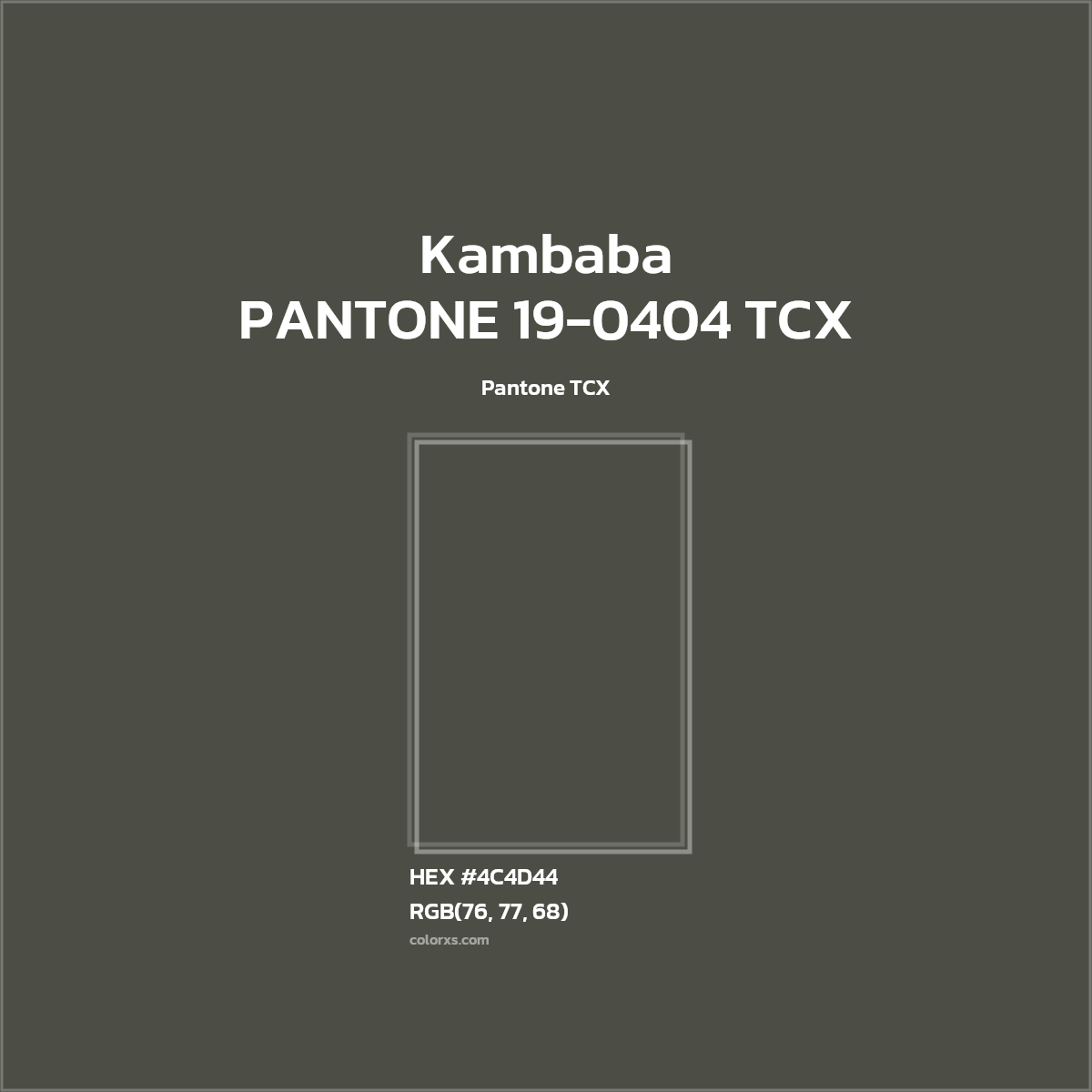 HEX #4C4D44 PANTONE 19-0404 TCX - Kambaba CMS Pantone TCX - Color Code