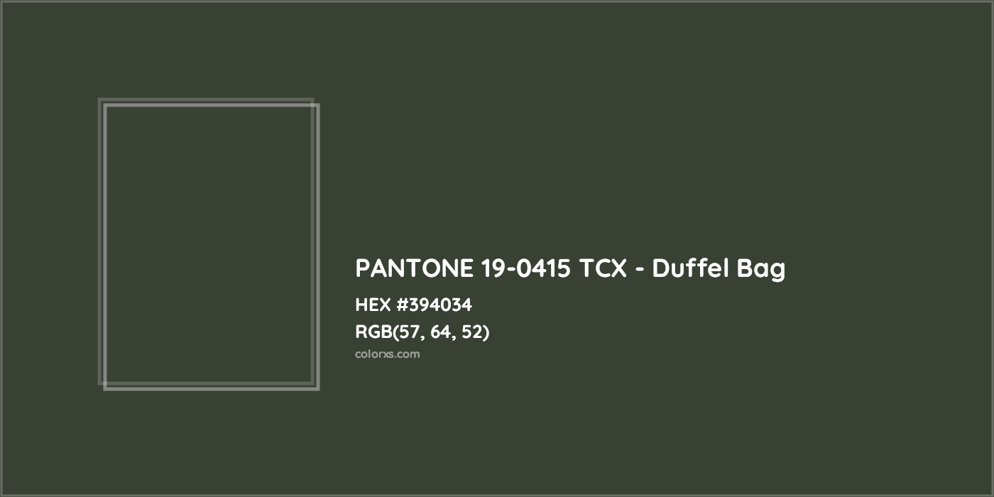 HEX #394034 PANTONE 19-0415 TCX - Duffel Bag CMS Pantone TCX - Color Code
