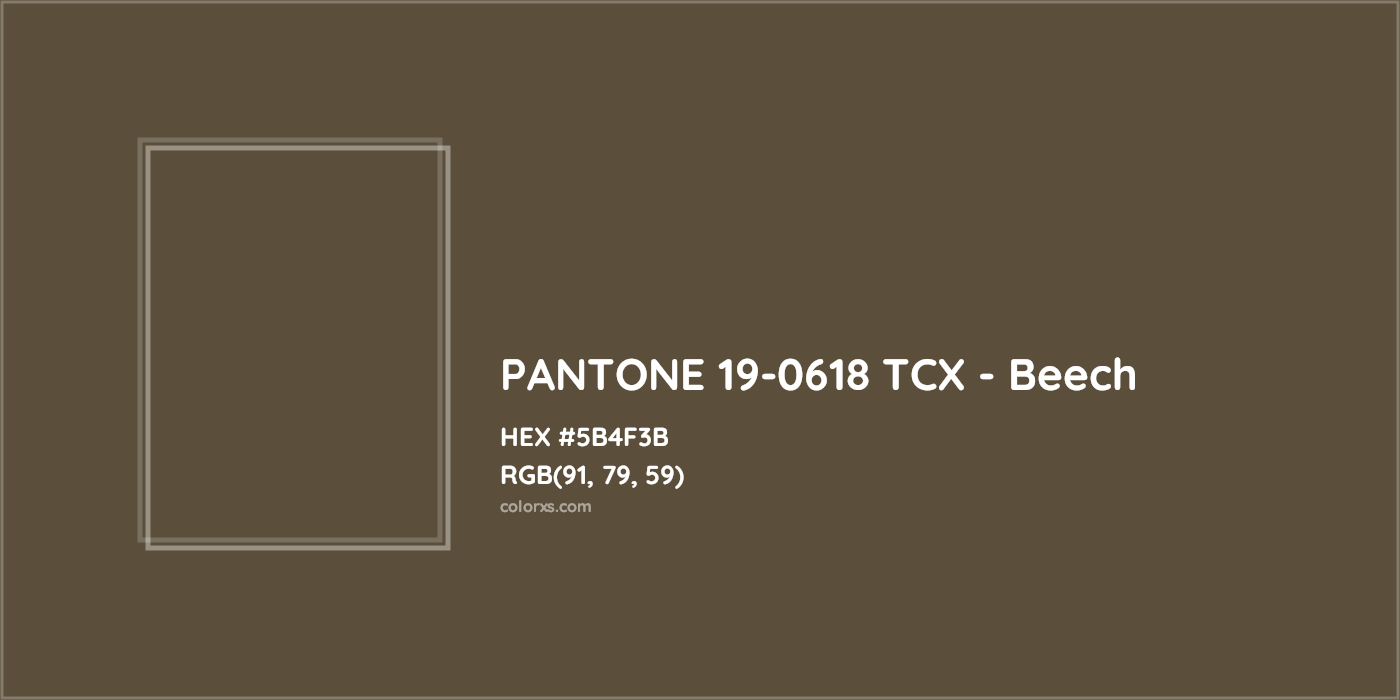 HEX #5B4F3B PANTONE 19-0618 TCX - Beech CMS Pantone TCX - Color Code