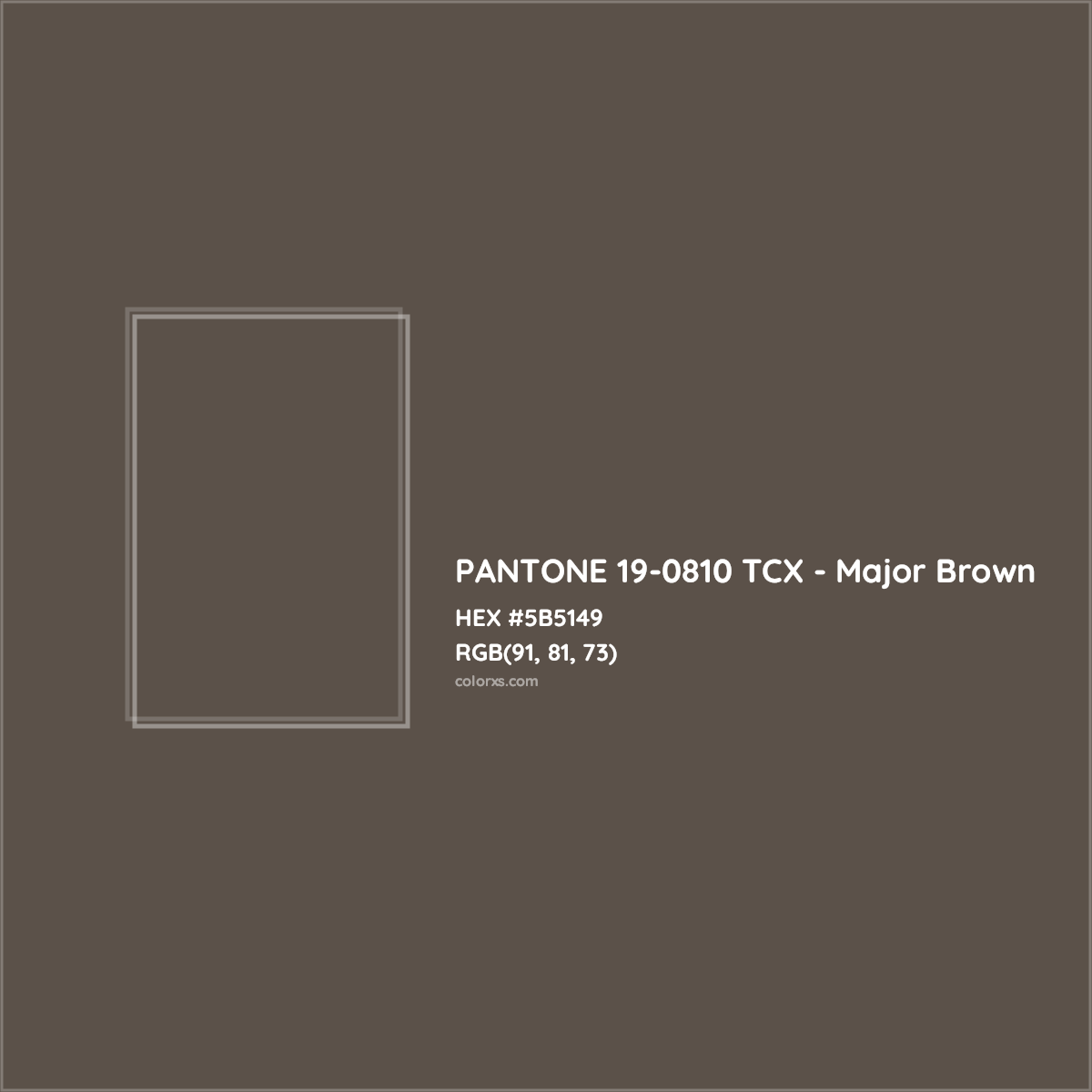HEX #5B5149 PANTONE 19-0810 TCX - Major Brown CMS Pantone TCX - Color Code