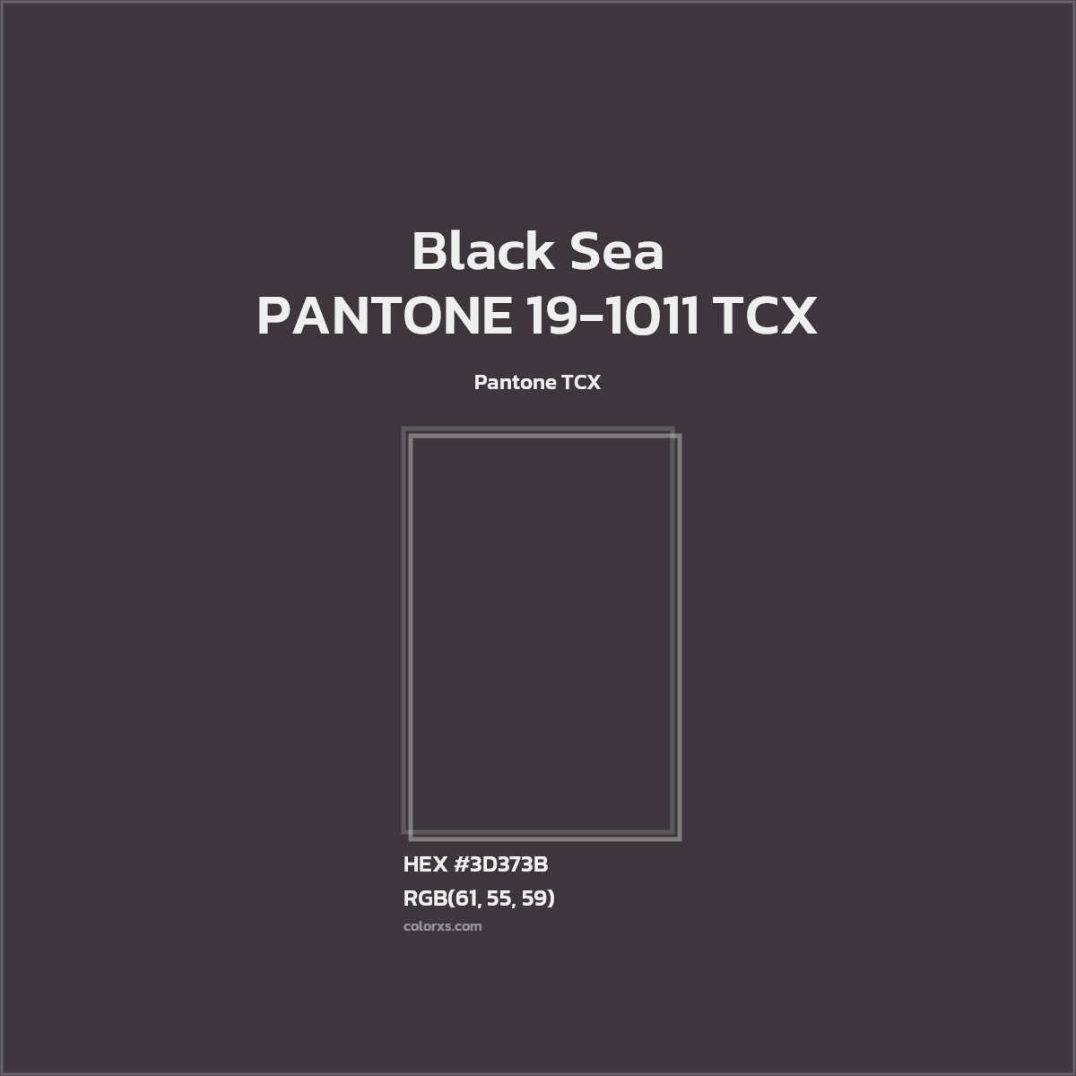 HEX #3D373B PANTONE 19-1011 TCX - Black Sea CMS Pantone TCX - Color Code