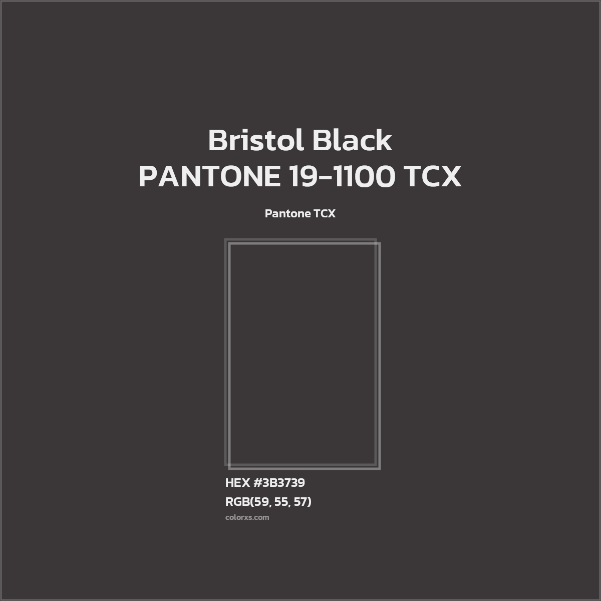 HEX #3B3739 PANTONE 19-1100 TCX - Bristol Black CMS Pantone TCX - Color Code