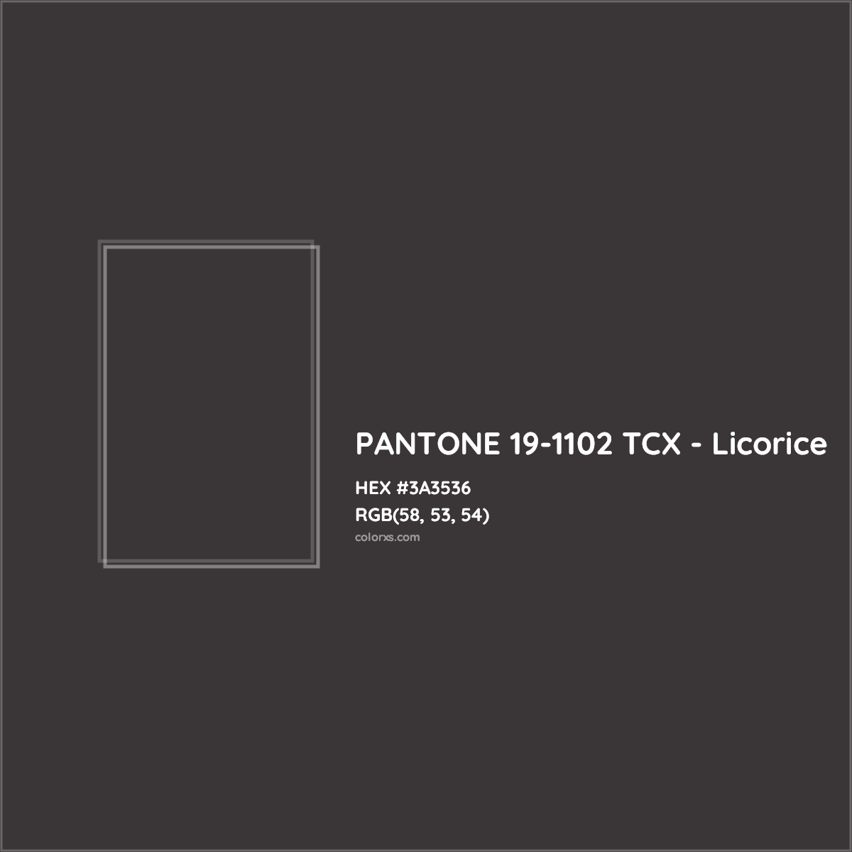 HEX #3A3536 PANTONE 19-1102 TCX - Licorice CMS Pantone TCX - Color Code