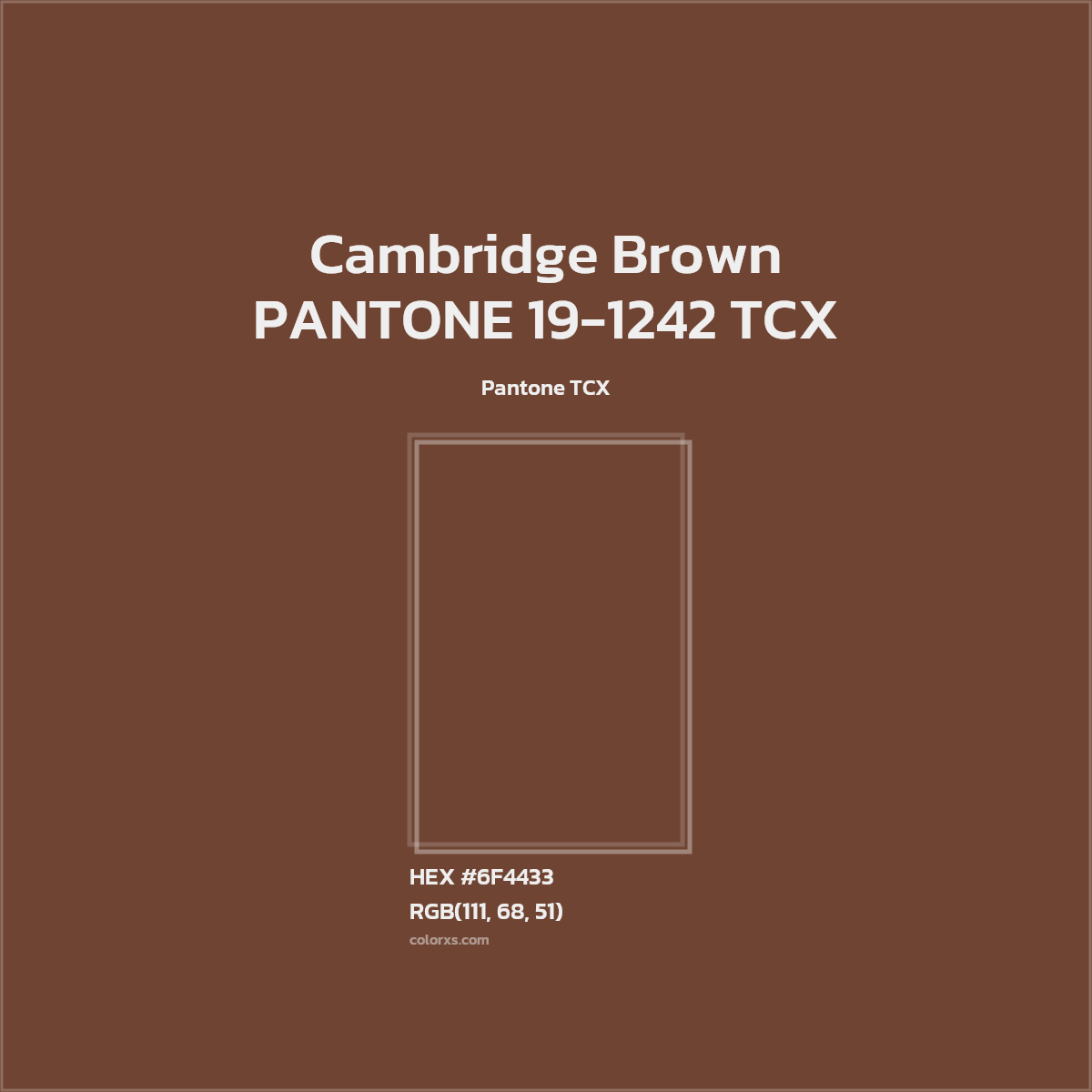 HEX #6F4433 PANTONE 19-1242 TCX - Cambridge Brown CMS Pantone TCX - Color Code