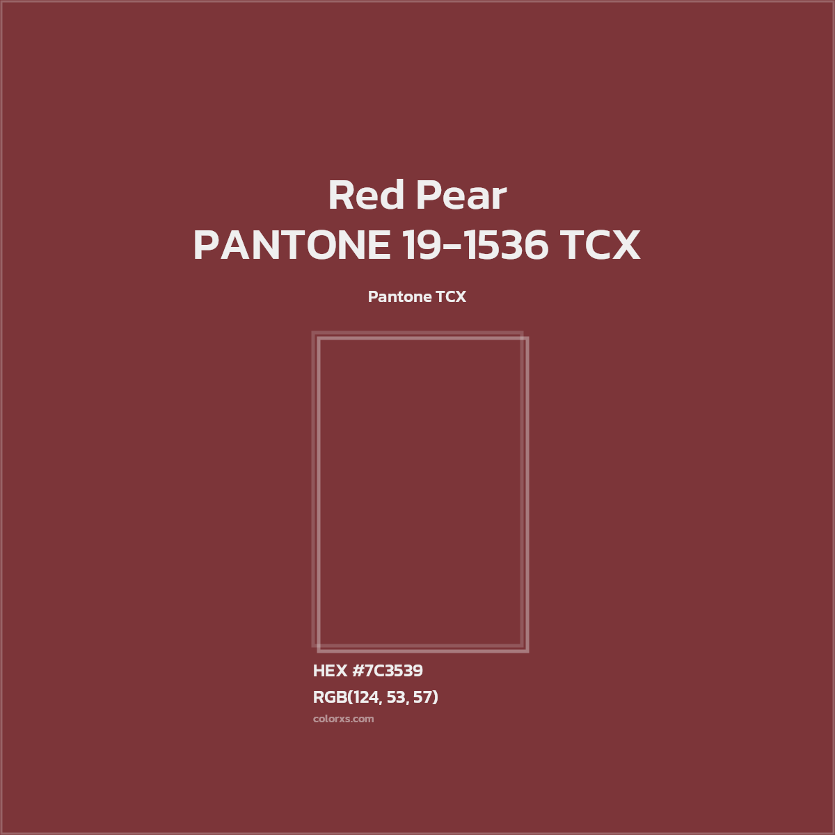 HEX #7C3539 PANTONE 19-1536 TCX - Red Pear CMS Pantone TCX - Color Code