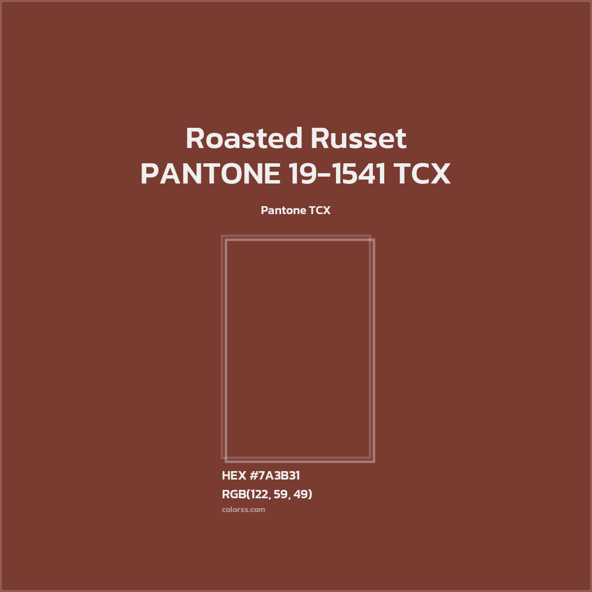 HEX #7A3B31 PANTONE 19-1541 TCX - Roasted Russet CMS Pantone TCX - Color Code