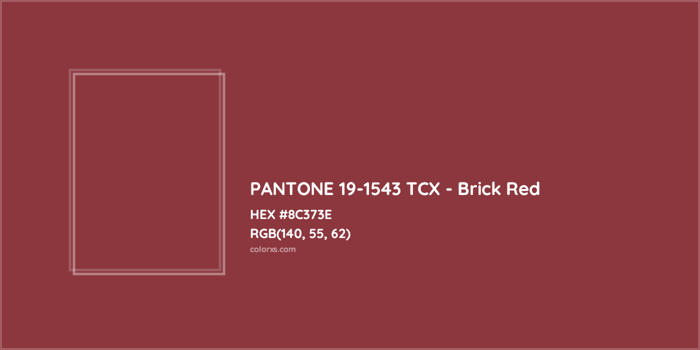 HEX #8C373E PANTONE 19-1543 TCX - Brick Red CMS Pantone TCX - Color Code