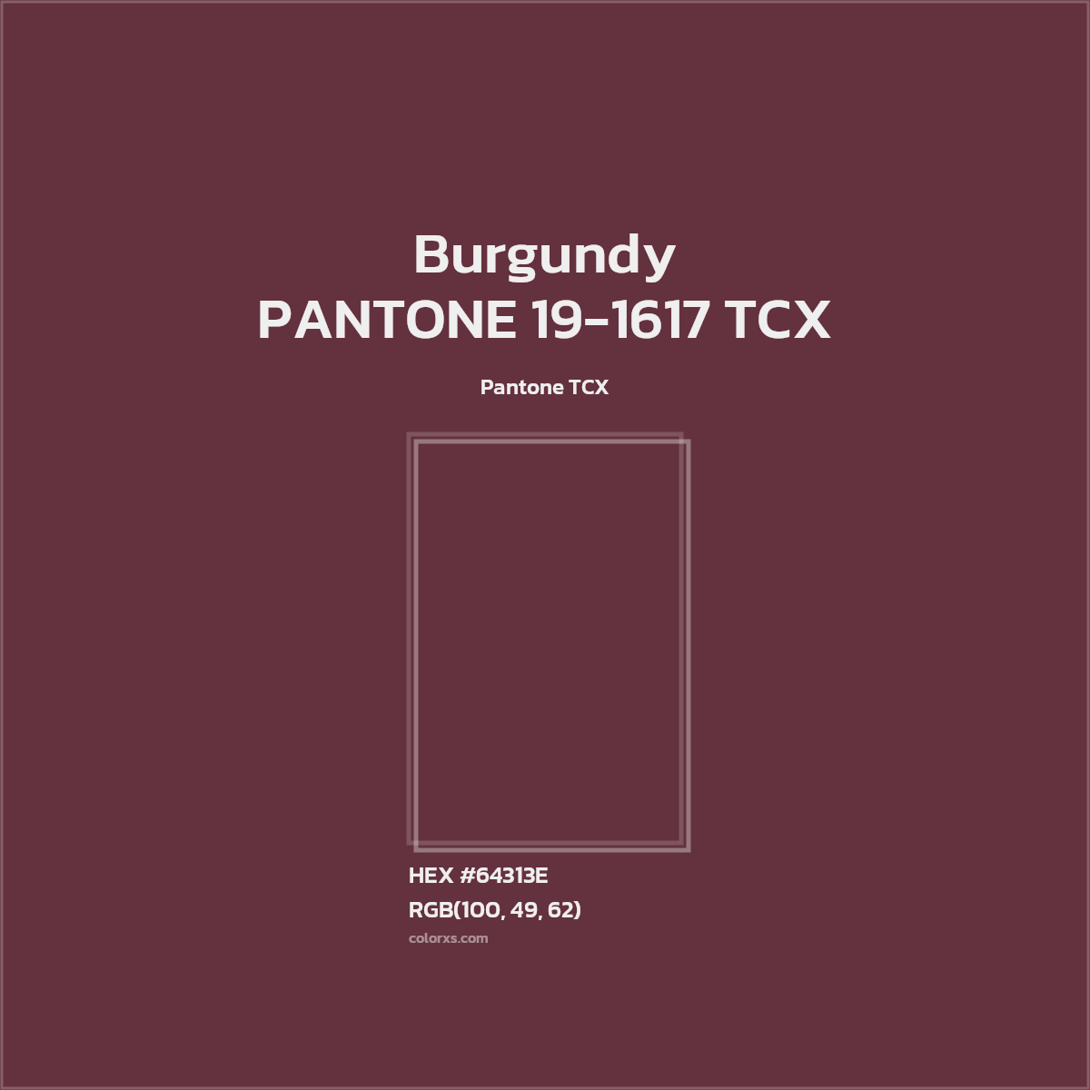 HEX #64313E PANTONE 19-1617 TCX - Burgundy CMS Pantone TCX - Color Code