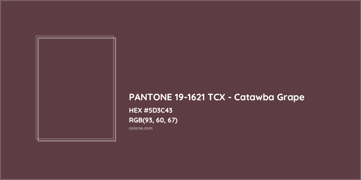 HEX #5D3C43 PANTONE 19-1621 TCX - Catawba Grape CMS Pantone TCX - Color Code
