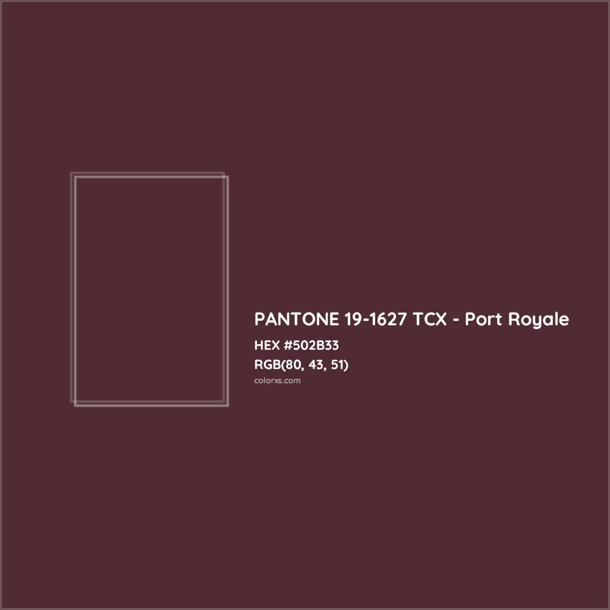 HEX #502B33 PANTONE 19-1627 TCX - Port Royale CMS Pantone TCX - Color Code