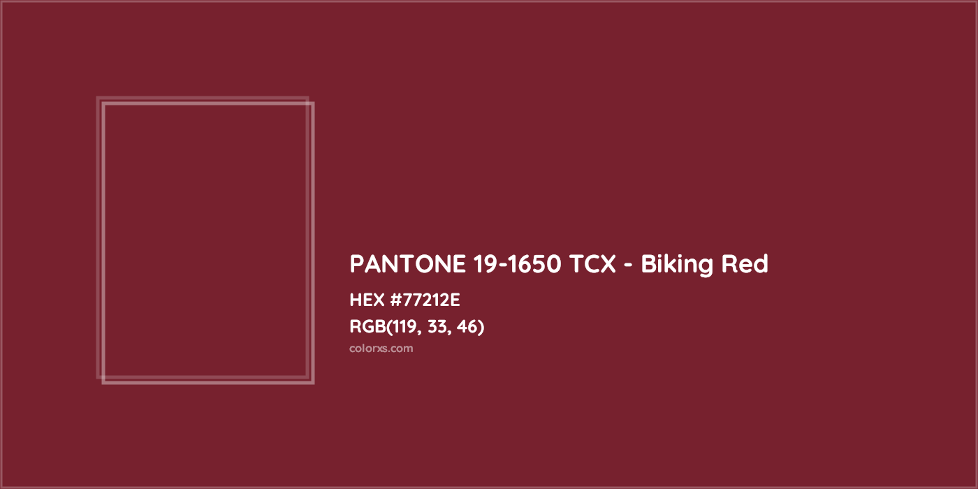 HEX #77212E PANTONE 19-1650 TCX - Biking Red CMS Pantone TCX - Color Code