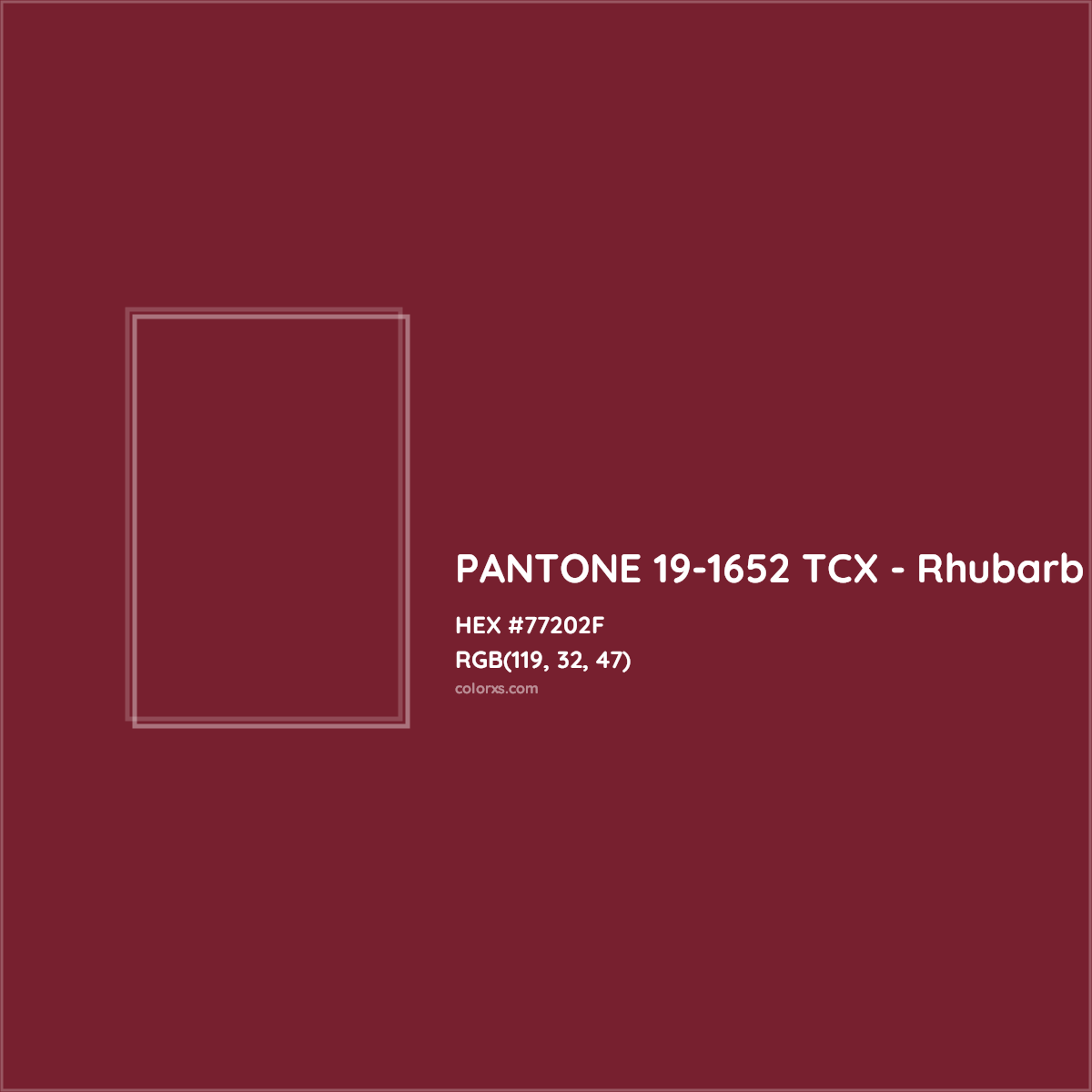HEX #77202F PANTONE 19-1652 TCX - Rhubarb CMS Pantone TCX - Color Code